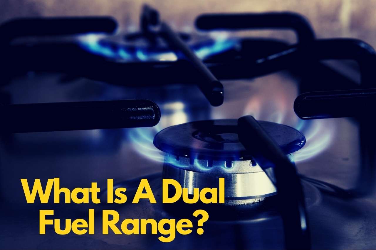 What Is A Dual Fuel Range