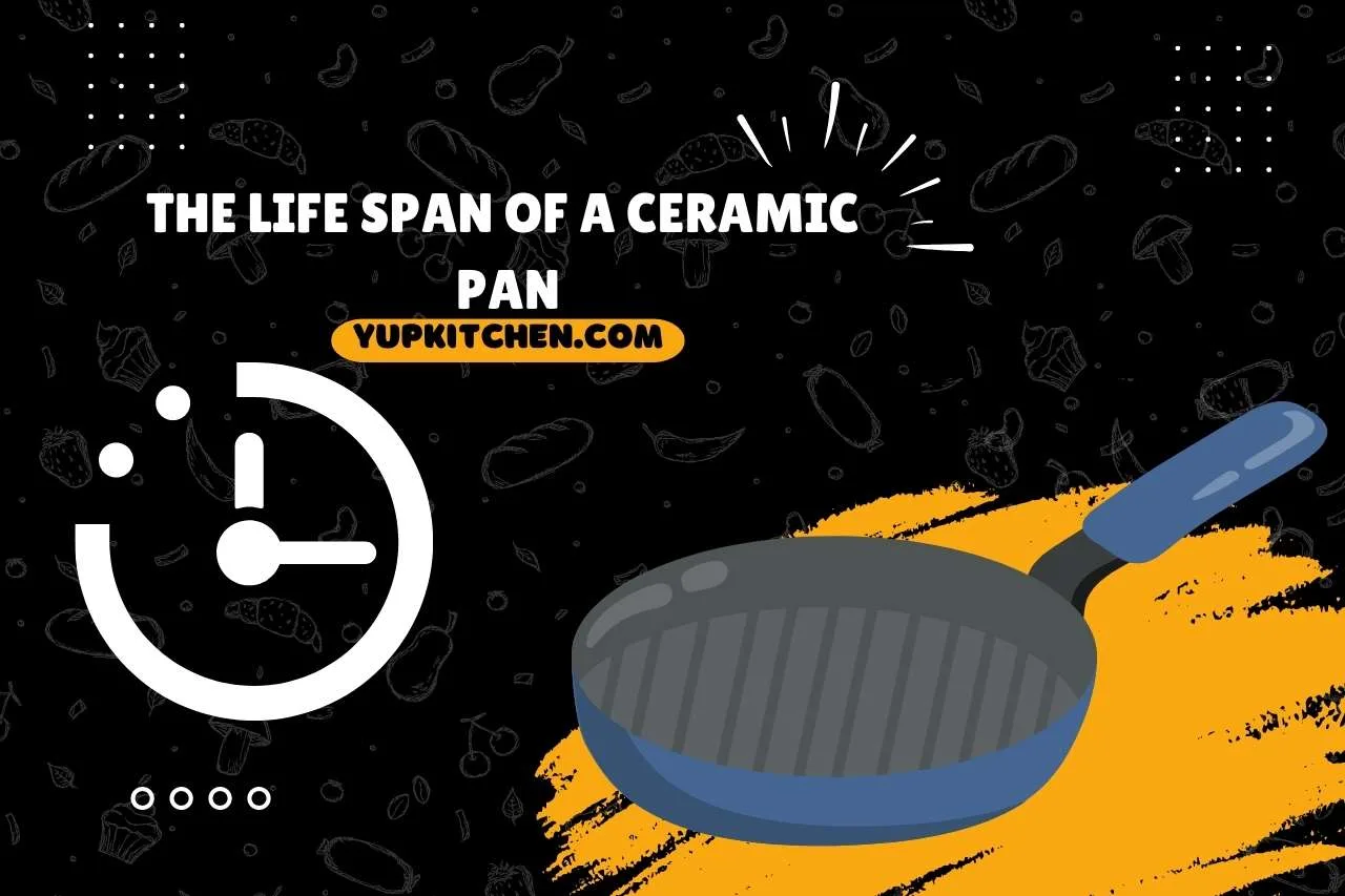 The Life Span Of A Ceramic Pan