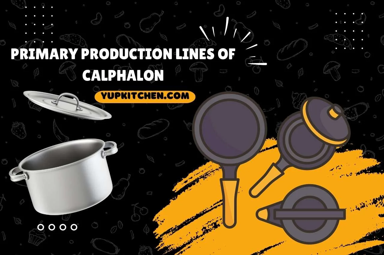 Primary Production Lines of Calphalon